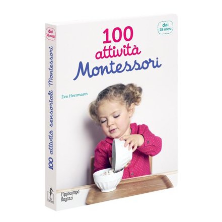 100 attività Montessori dai 18 mesi