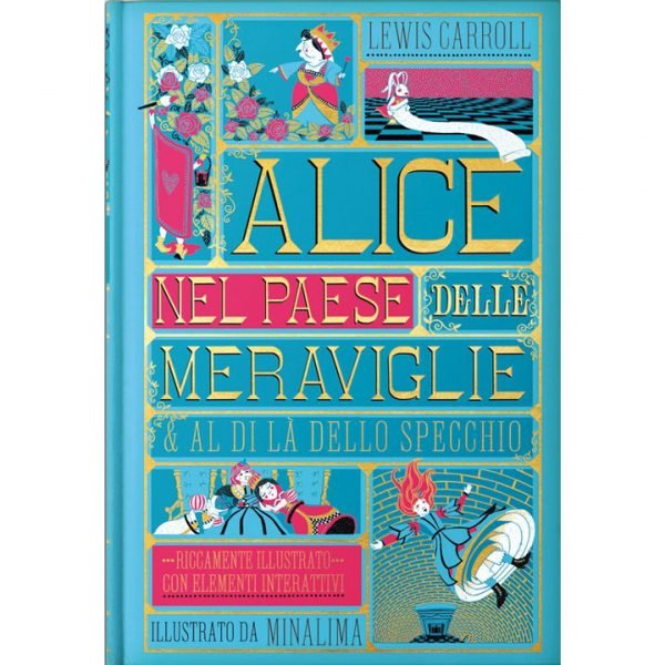 Alice nel paese delle meraviglie & Al di là dello specchio Edizione illustrata da MinaLima