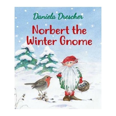 Norbert the Winter Gnome di Daniela Drescher