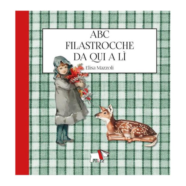 Abc filastrocche da qui a lì Pulce edizioni