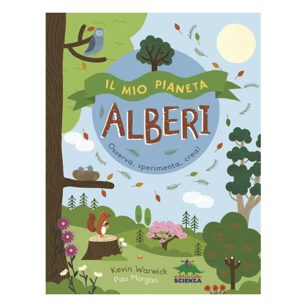 Il mio pianeta Alberi Osserva sperimenta crea!