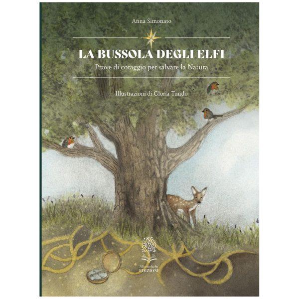 La bussola degli elfi Prove di coraggio per salvare la natura