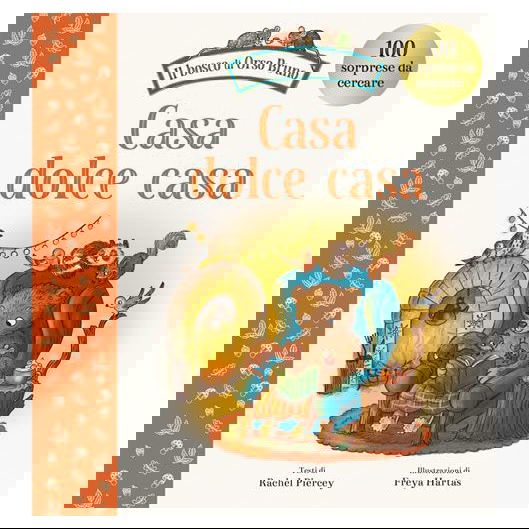 Casa dolce casa 100 sorprese da cercare