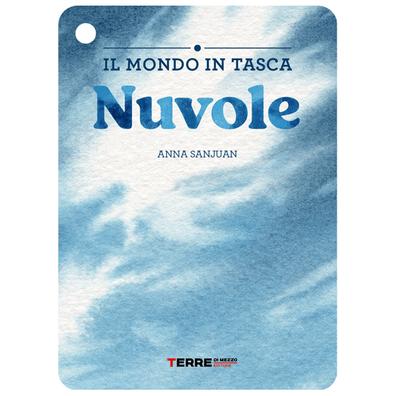 Il mondo in tasca LE NUVOLE Terre di mezzo
