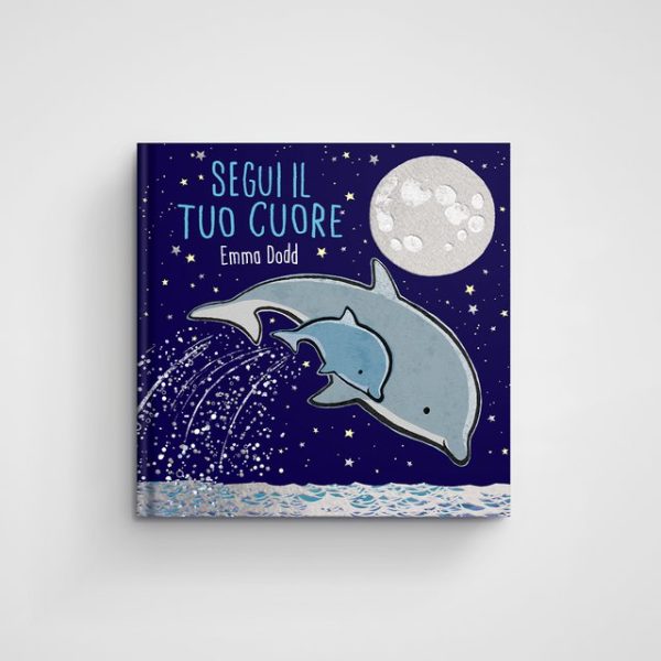 Segui il tuo cuore - Emma Dodd Ippocampo Edizioni
